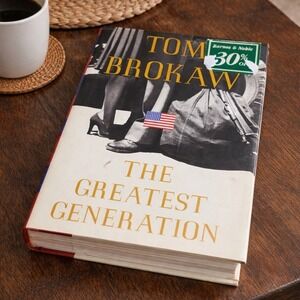 The Greatest Generation Tom Brokaw 1998 HC WWII History Book
